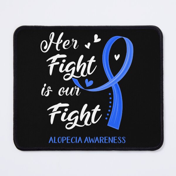Item preview, Her Fight Is Our Fight Alopecia Awareness designed and sold by Kohend.
