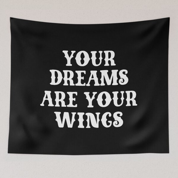 Item preview, your dreams are your wings designed and sold by LatinoPower.