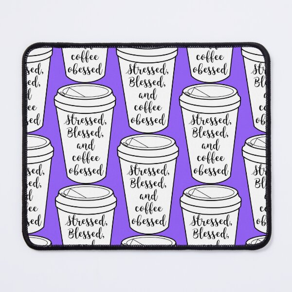 Item preview, Stressed, Blessed, and Coffee Obessed designed and sold by baileyvannatta.