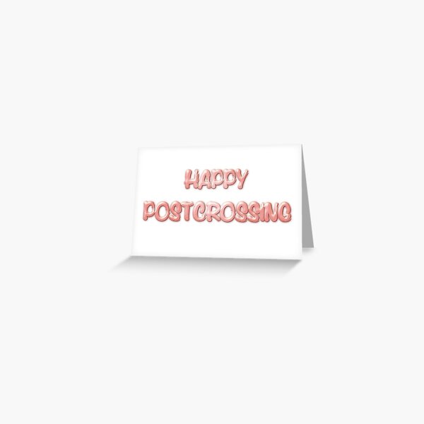 HAPPY POSTCROSSING Greeting Card