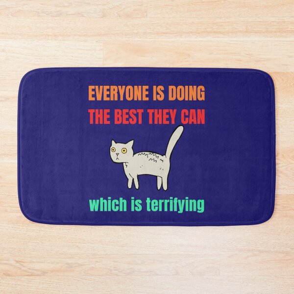 Item preview, Everyone Is Doing The Best They Can Which Is Terrifying designed and sold by StudioTina.