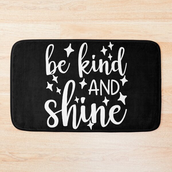 Item preview, Be Kind And Shine. A Kindness Counts Design For Happiness. designed and sold by That Cheeky Tee.