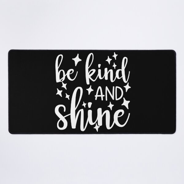 Item preview, Be Kind And Shine. A Kindness Counts Design For Happiness. designed and sold by That Cheeky Tee.