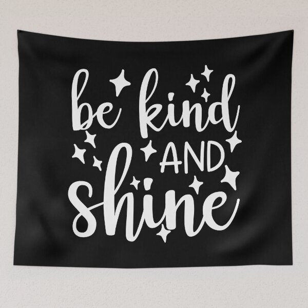 Item preview, Be Kind And Shine. A Kindness Counts Design For Happiness. designed and sold by That Cheeky Tee.