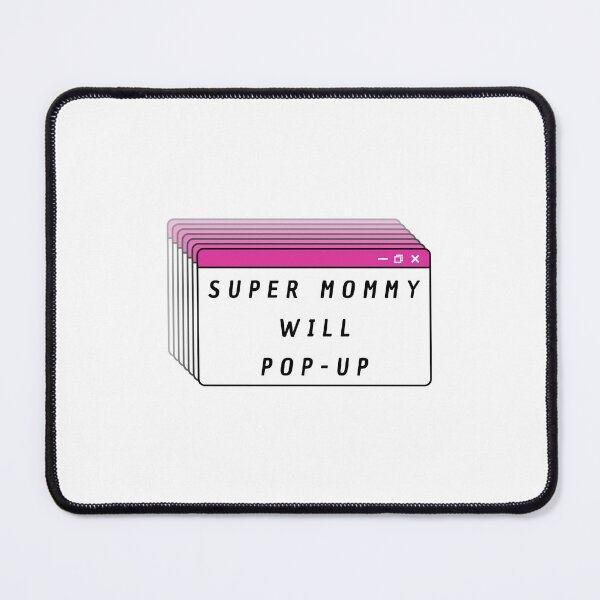 Item preview, Super Mommy will pop-up designed and sold by lucascadeur.