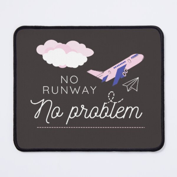 Item preview, No runway No problem designed and sold by Nero9o.