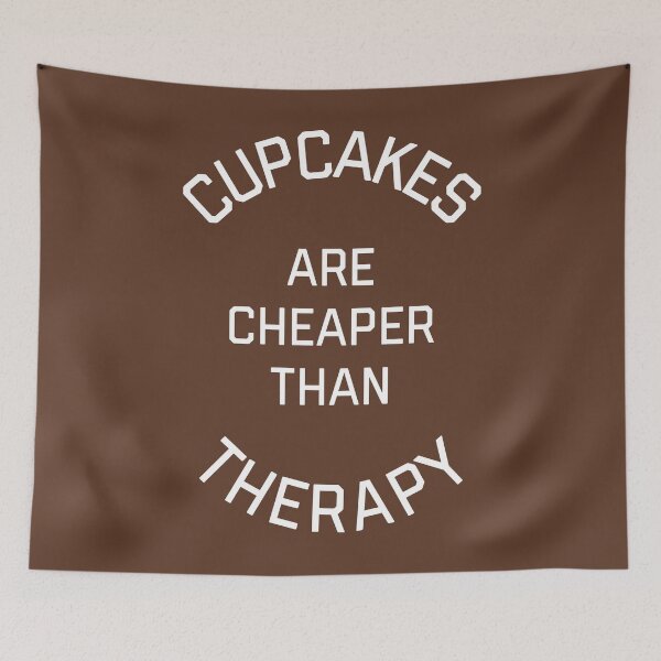 Item preview, Cupcakes Cheaper Therapy Funny Quote designed and sold by quarantine81.