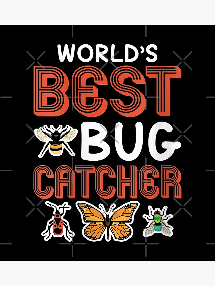 World's Best Bug Catcher T Shirt - Bug Hunter Shirt For Kids World's Best Bug Catcher T Shirt - Bug Hunter Shirt For Kids