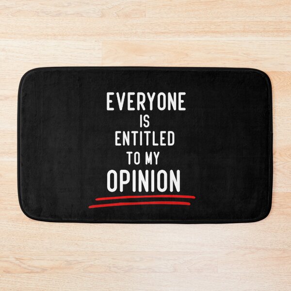 Item preview, everyone is entitled to my opinion, Funny Sarcastic Tee,gift for friends, Funny Humor T-Shirt designed and sold by zeyuss.