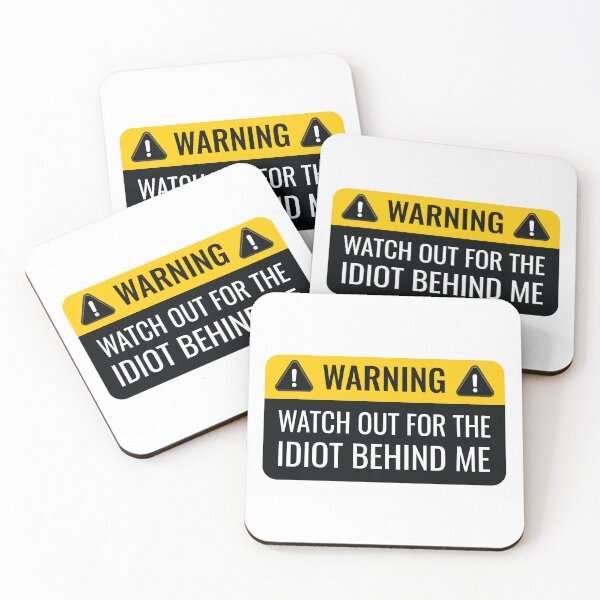 Item preview, Funny Warning Watch Out For The Idiot Behind Me designed and sold by artado.