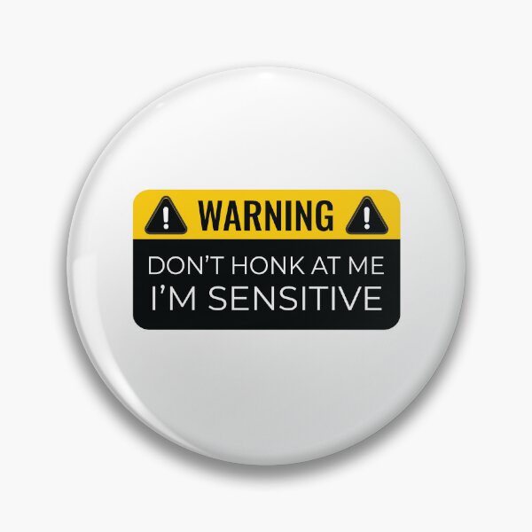 Item preview, Funny Warning Dont Honk At Me Im Sensitive designed and sold by artado.