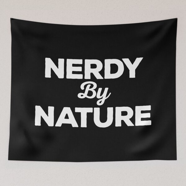 Item preview, Nerdy By Nature Funny Quote designed and sold by quarantine81.