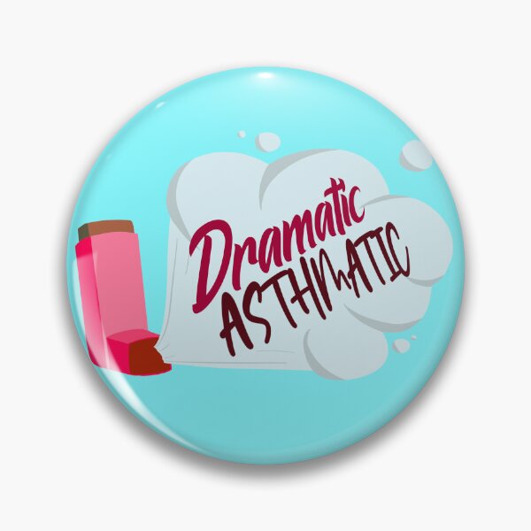 Item preview, Dramatic Asthmatic designed and sold by LissaBee3.
