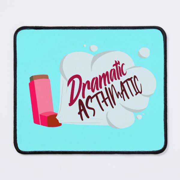 Item preview, Dramatic Asthmatic designed and sold by LissaBee3.