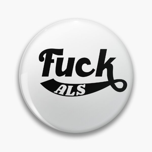 Item preview, Fuck ALS Support Awareness designed and sold by artado.
