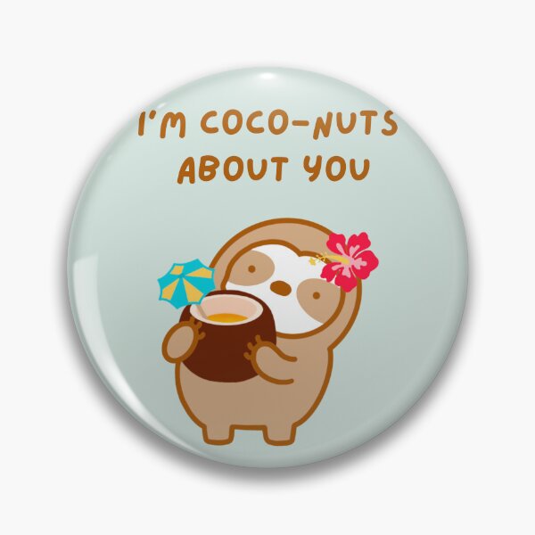 Item preview, I’m Nuts About You Coconut Sloth  designed and sold by theslothinme.