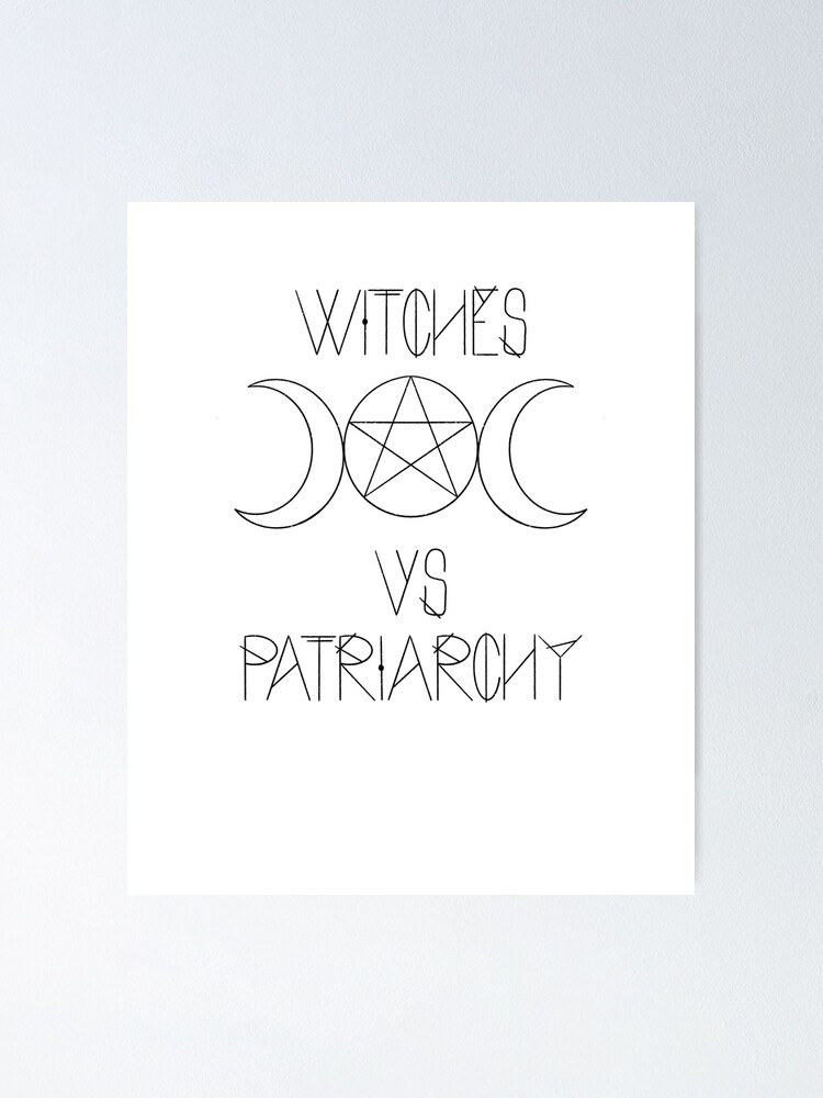 Witches Vs Patriarchy Poster For Sale By Themagicbox Redbubble 2647