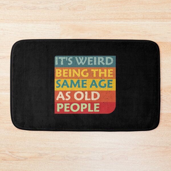 Item preview, Its Weird Being The Same Age As Old People Classic T-shirt designed and sold by Achrafilla1.