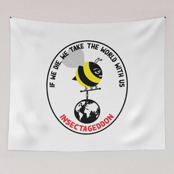 Item preview, Insectageddon, If We Die, We take the World with Us, one angry Bee carrying to world designed and sold by Hollyharry.