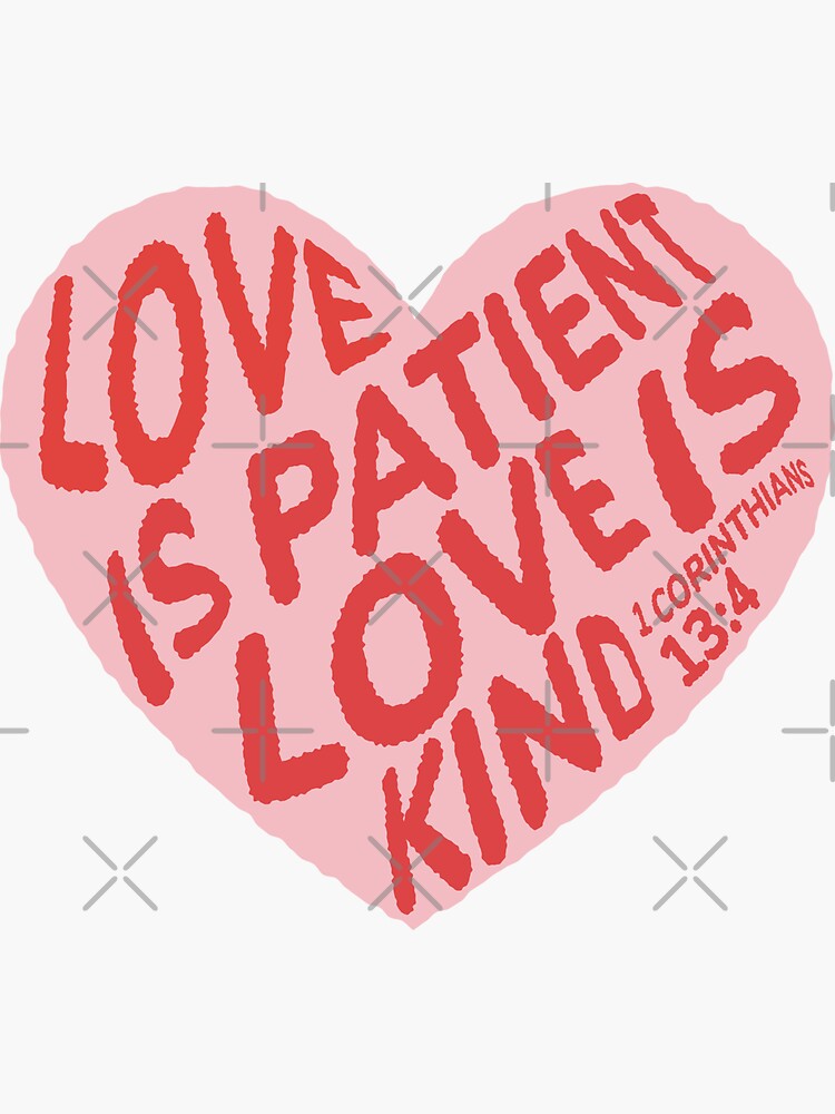 Thumbnail 3 of 3, Sticker, love is patient, love is kind designed and sold by nicolaysdesigns.