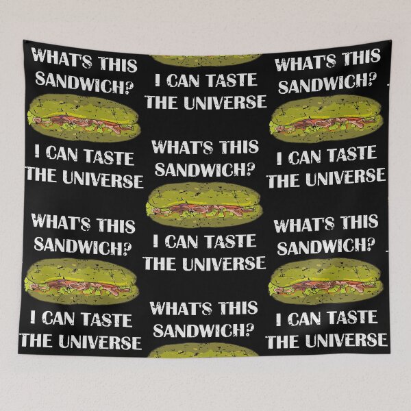 Item preview, What's This Sandwich I Can Taste The Universe  designed and sold by Christine52933.