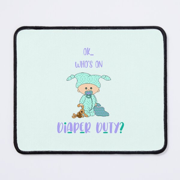 Item preview, OK...Who’s on Diaper Duty? (Incl. Maternity & Baby) designed and sold by PawsitiveMum.