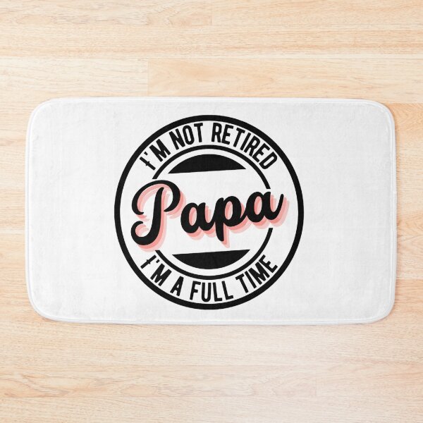 Item preview, Im Not Retired Im A Full Time Papa | Funny Mothers day And Father's Day designed and sold by chetan786.