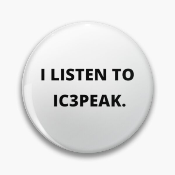 Item preview, IC3PEAK I LISTEN TO IC3PEAK (WHITE)   designed and sold by Frargan222.