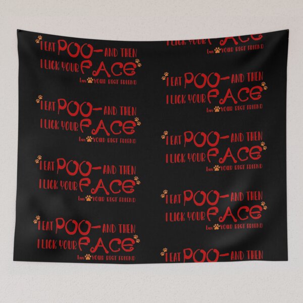 Item preview, “...then I Lick Your FACE” designed and sold by PawsitiveMum.