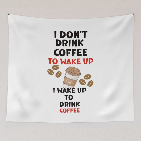 Item preview, I don't drink coffee to wake up - Coffee Quotes designed and sold by theredsharp.