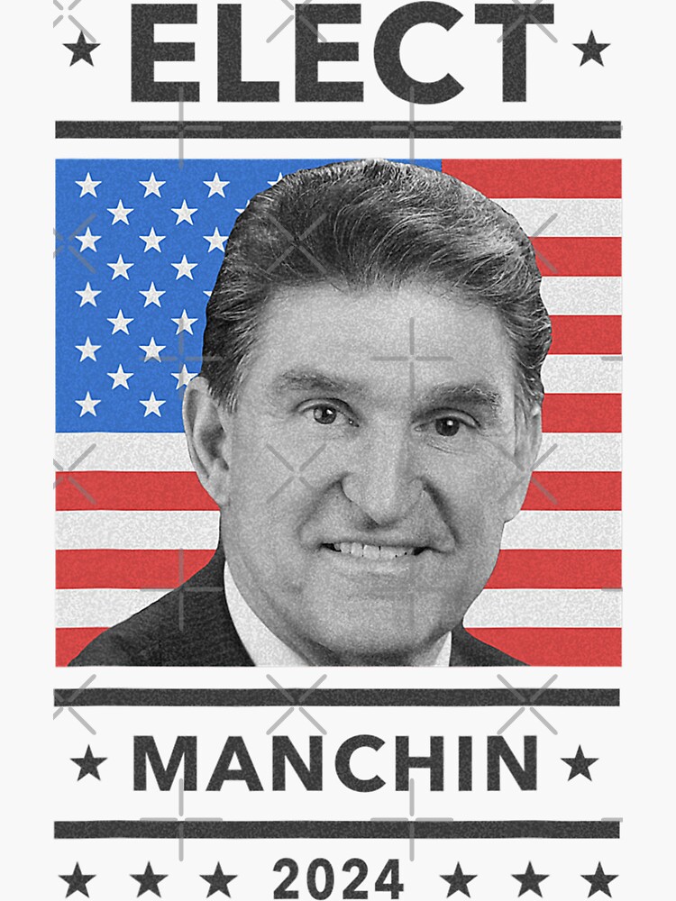 "Elect Joe Manchin Democrat Candidate for President in 2024 " Sticker