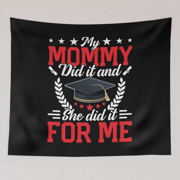 Item preview, My Mommy Did It And She Did It For Me Shirt, Parent Graduation Shirt, Mom Graduated Shirt, Mom Graduation Shirt, Graduation Mama Shirt,  designed and sold by aymob.