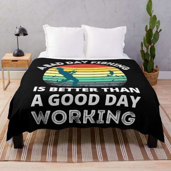 Item preview, A Bad Day Fishing Is Better Than A Good Day Working Funny Fishing designed and sold by RGRamsey.