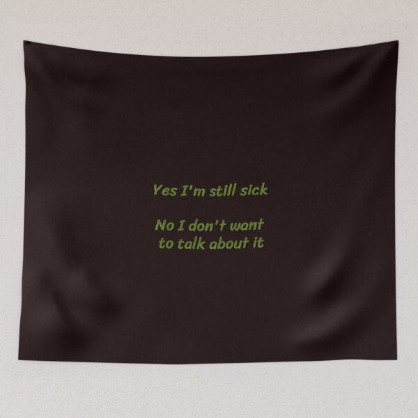 Item preview, Yes I’m Still Sick  designed and sold by Amanda1775.