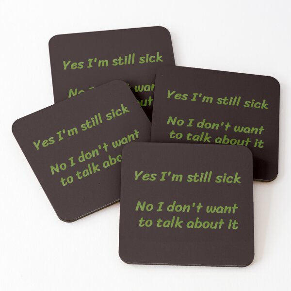 Item preview, Yes I’m Still Sick  designed and sold by Amanda1775.