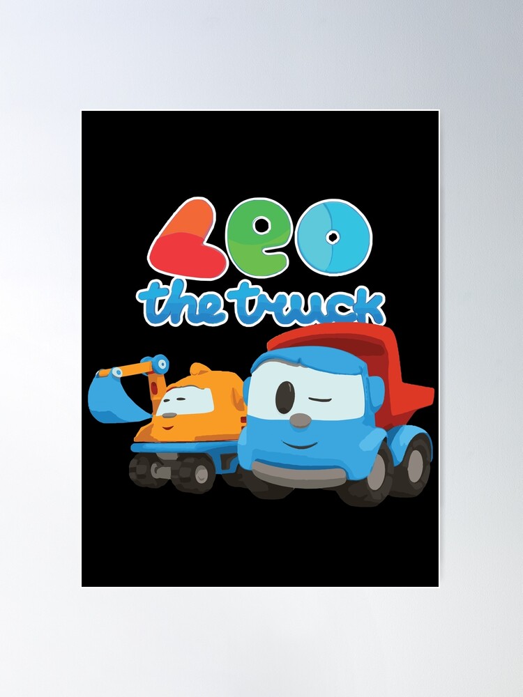 Leo The Truck Poster for Sale by Mondowraden