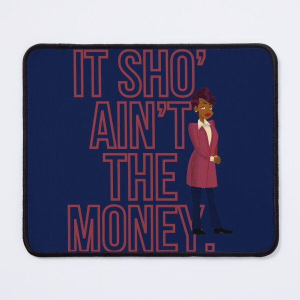 Item preview, It sho’ ain’t the money. – Barbara Howard designed and sold by Clothster.