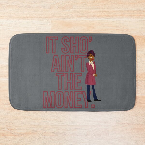 Item preview, It sho’ ain’t the money. – Barbara Howard   designed and sold by Clothster.