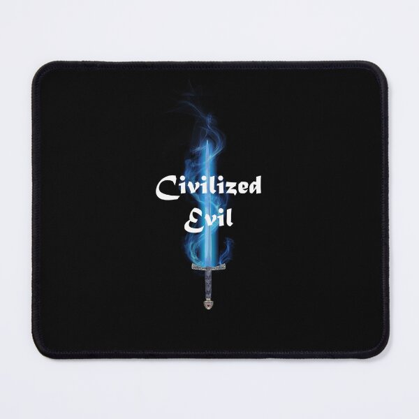 Item preview, "Civilized Evil" quote from the Coldfire Trilogy designed and sold by csfriedman.