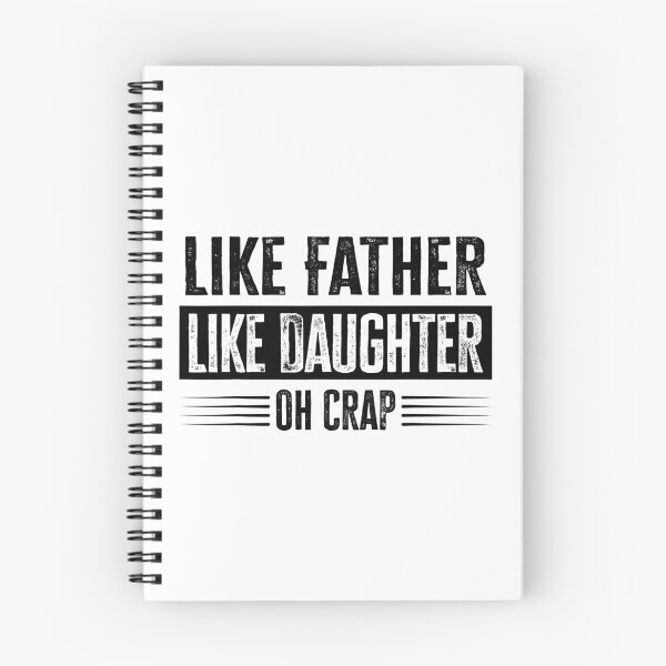 Item preview, Like Father Like Daughter Oh Crap designed and sold by BernardMurray.