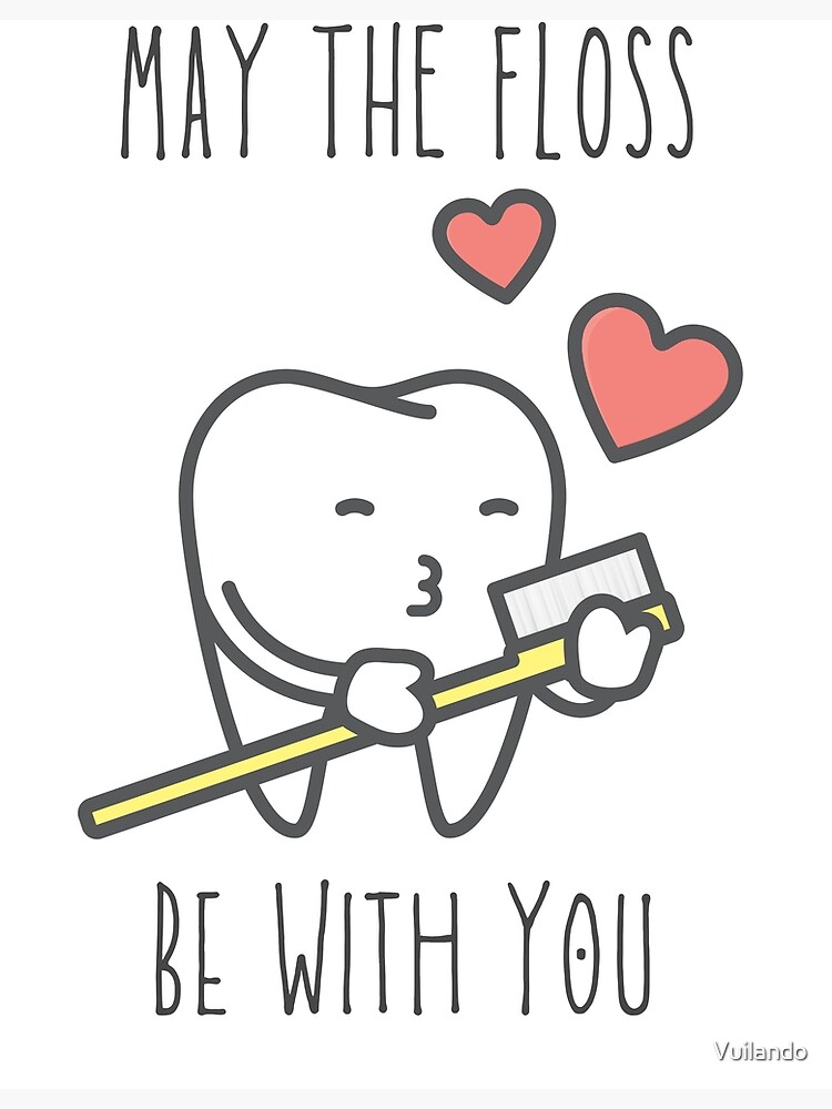 "May The Floss Be With You Tooth Puns Dental Puns Tooth Jokes