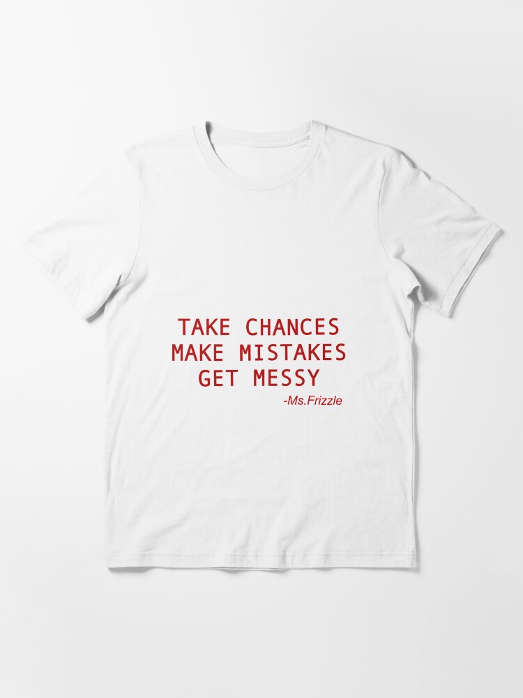 Magic School Bus Tee Teacher Life 2021 Take Chances Make Mistakes Get Messy Shirt Miss Frizzle Quote Ms Frizzle Shirt