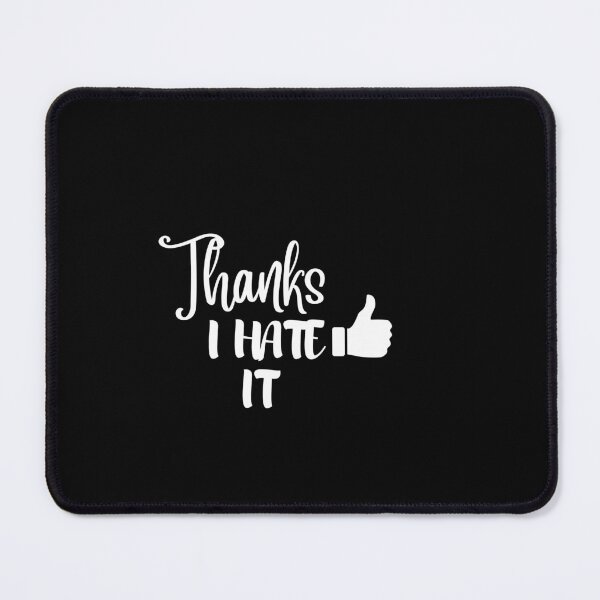 Item preview, Thanks I Hate It designed and sold by AllYourDesigns.