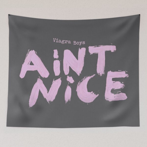 Item preview, VIAGRA BOYS | AIN'T NICE designed and sold by Shred & Thread.