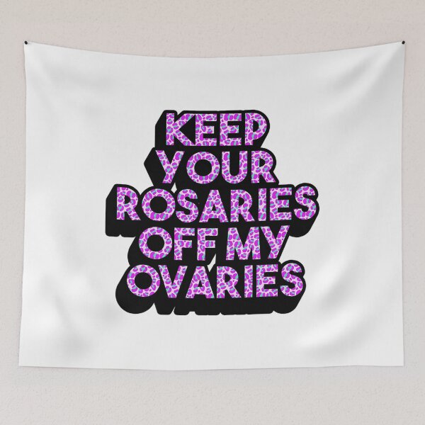 Item preview, Keep Your Rosaries Off My Ovaries  Pro-Choice Feminist  designed and sold by EdwardSamuels.