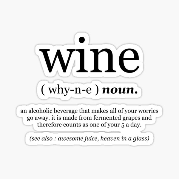 "Wine (noun) funny definition and synonyms" Sticker for Sale by