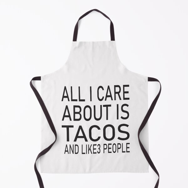 Item preview, All I Care About Is Tacos And Like 3 People designed and sold by karim82.