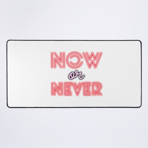 Item preview, Now or never designed and sold by Jaadueekala.
