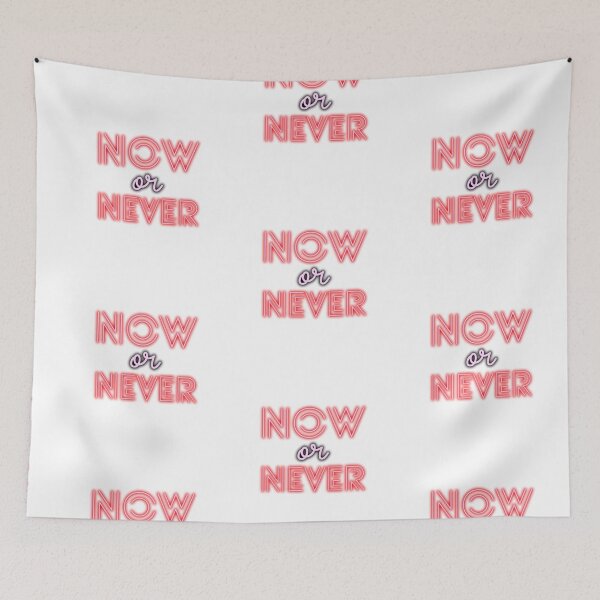 Item preview, Now or never designed and sold by Jaadueekala.