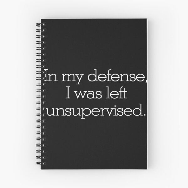 Item preview, In My Defense I Was Left Unsupervised  11 designed and sold by Russellones.